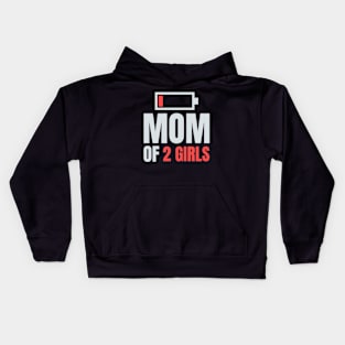 Mom of 2 Girls Shirt Gift from Son Mothers Day Birthday Women Kids Hoodie